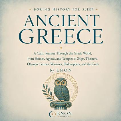 Boring History for Sleep: Ancient Greece