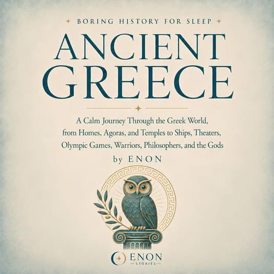 Boring History for Sleep: Ancient Greece