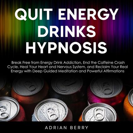 Quit Energy Drinks Hypnosis