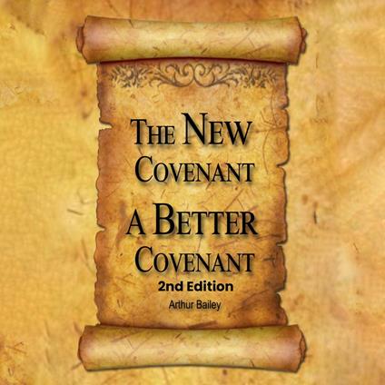 New Covenant, A Better Covenant, The