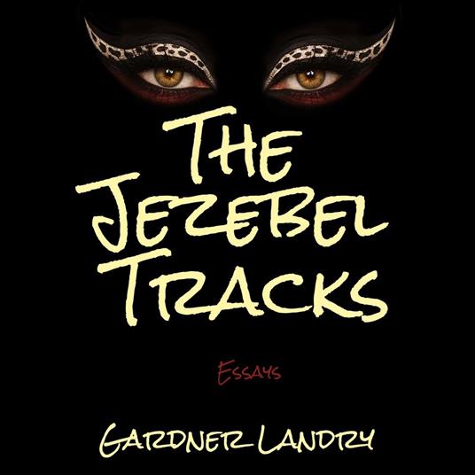 Jezebel Tracks, The