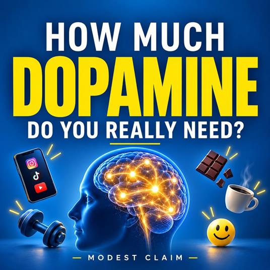 How Much Dopamine Do You Really Need