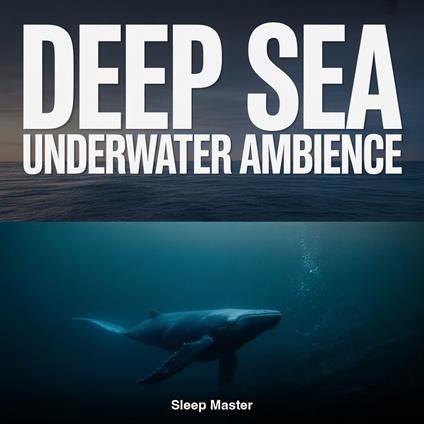 Deep Sea Underwater Ambience