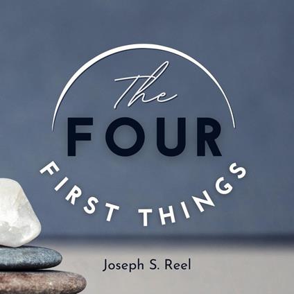 Four First Things, The