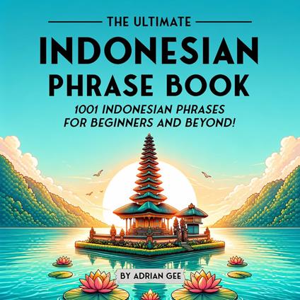 Ultimate Indonesian Phrase Book, The
