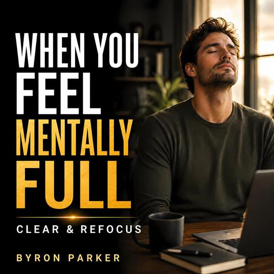 When You Feel Mentally Full