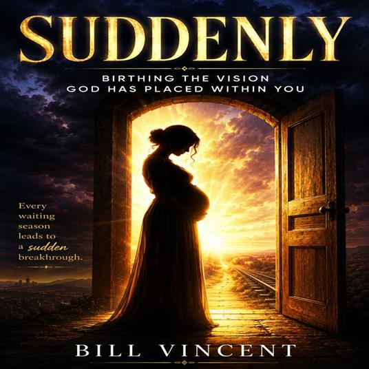 Suddenly
