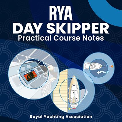 RYA Day Skipper Practical Course Notes (A-G114)