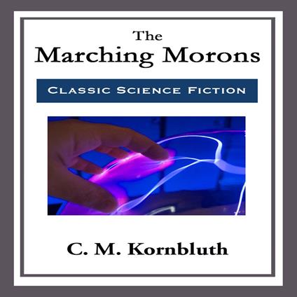 Marching Morons, The