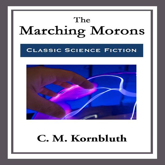 Marching Morons, The