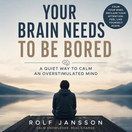 Your Brain Needs to Be Bored
