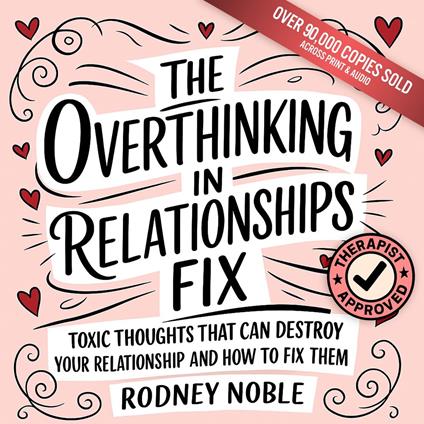 Overthinking in Relationships Fix, The