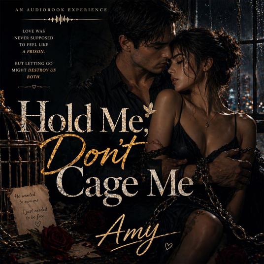 Hold Me, Don’t Cage Me