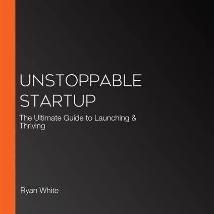 Unstoppable Startup