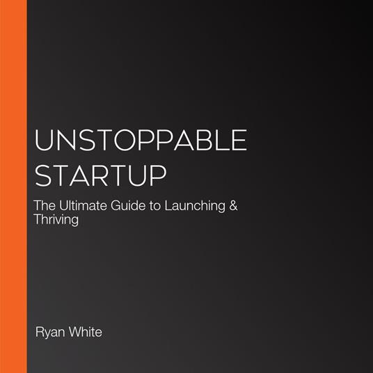 Unstoppable Startup
