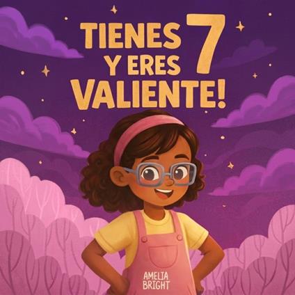 Tienes 7 y eres valiente!