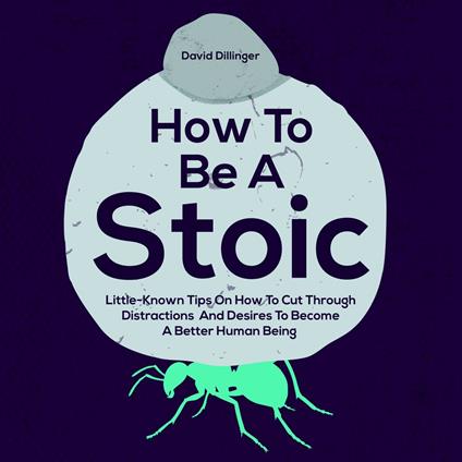 How to Be a Stoic