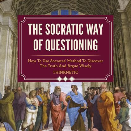 Socratic Way of Questioning, The