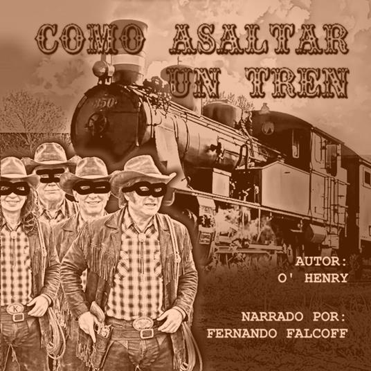 Cómo asaltar un tren