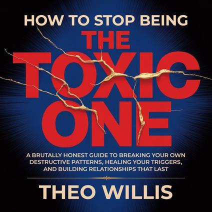 How to Stop Being the Toxic One