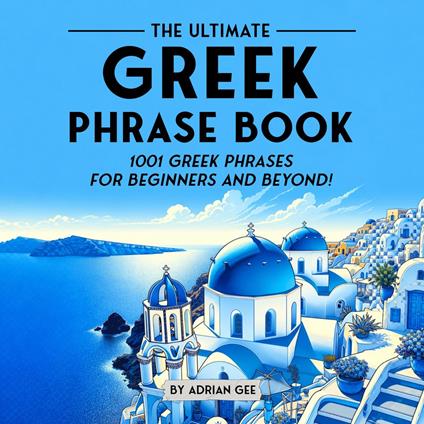Ultimate Greek Phrase Book, The