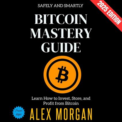 Bitcoin Mastery Guide: