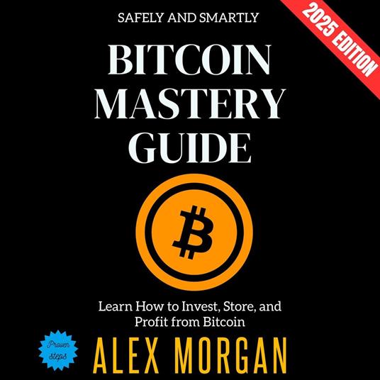 Bitcoin Mastery Guide: