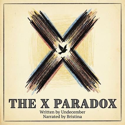 X Paradox, The