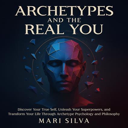 Archetypes and the Real You