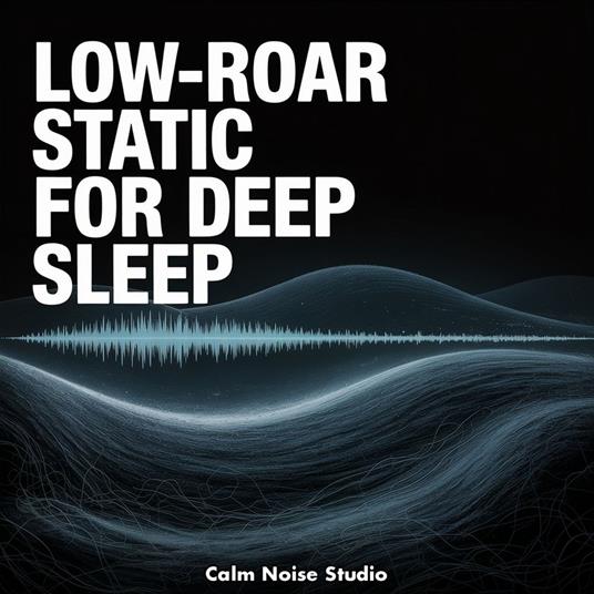 Low-Roar Static for Deep Sleep