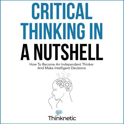Critical Thinking in a Nutshell