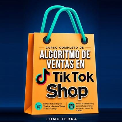 Curso completo de Algoritmo de Ventas en TikTok Shop