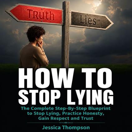 How To Stop Lying