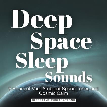 Deep Space Sleep Sounds