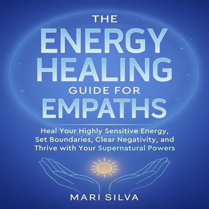 Energy Healing Guide for Empaths, The
