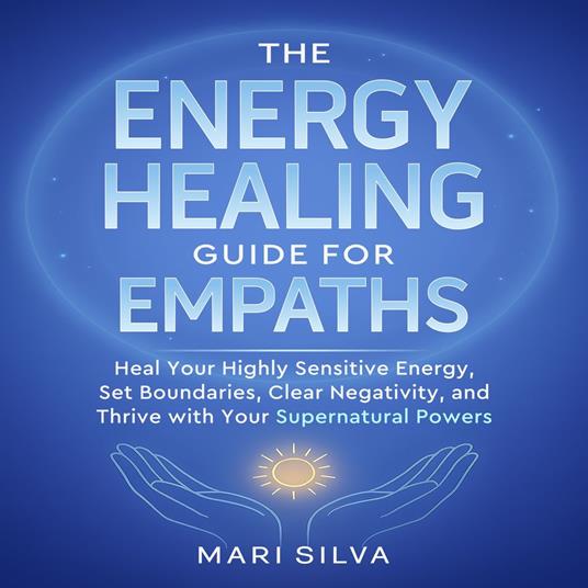Energy Healing Guide for Empaths, The