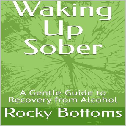 Waking Up Sober