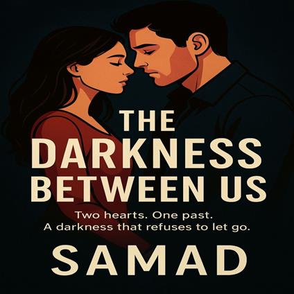 Darkness Between Us, The