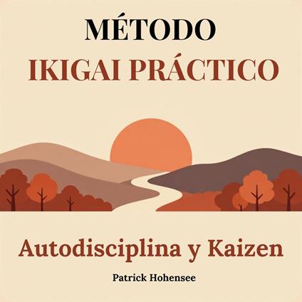MÉTODO IKIGAI PRÁCTICO