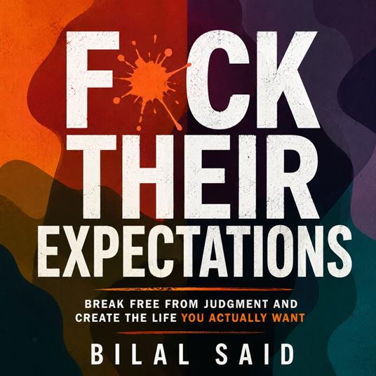F*CK THEIR EXPECTATIONS