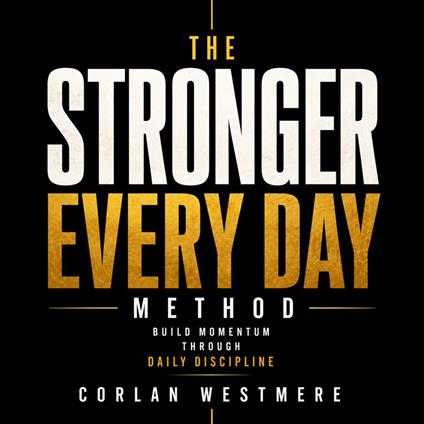 Stronger Every Day Method, The