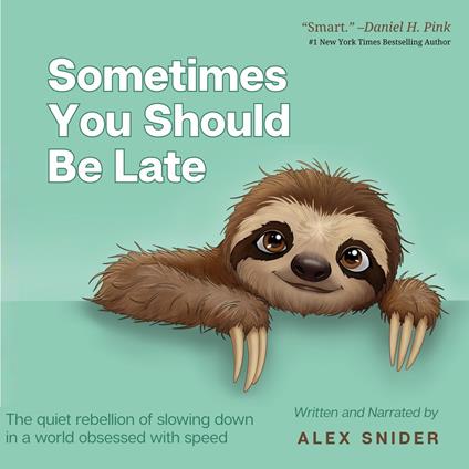 Sometimes You Should Be Late