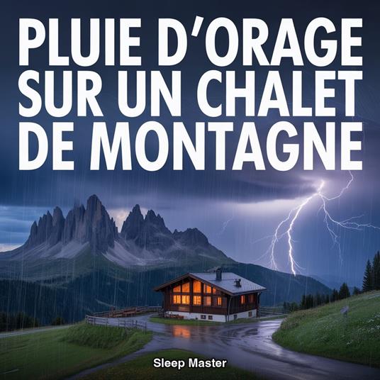Pluie d'Orage sur un Chalet de Montagne