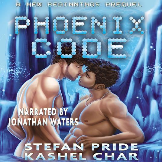 Phoenix Code - New Beginnings M/M Series Prequel