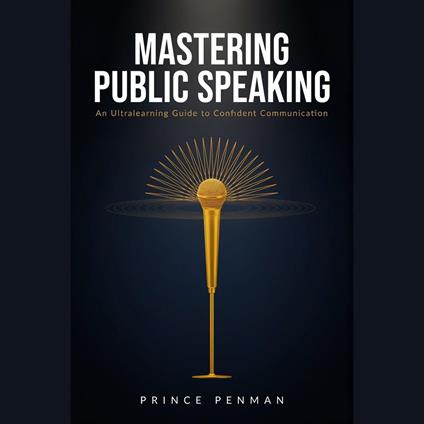 Mastering Public Speaking
