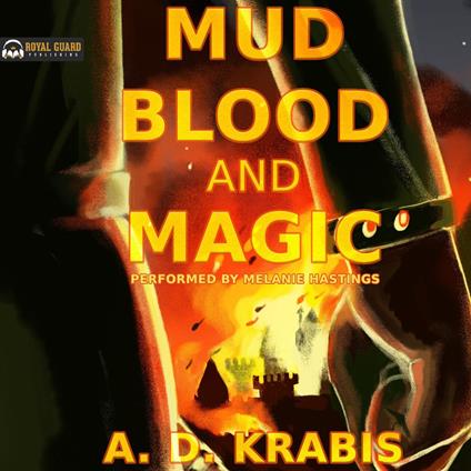 Mud, Blood, and Magic