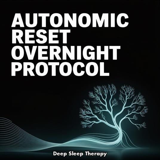 Autonomic Reset Overnight Protocol