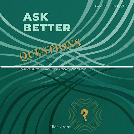 Ask Better Questions