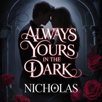 Always Yours in the Dark