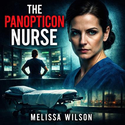 Panopticon Nurse, The